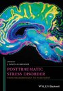 Posttraumatic Stress Disorder From Neurobiology to Treatment