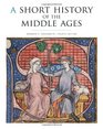 A Short History of the Middle Ages Fourth Edition