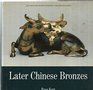 Later Chinese Bronzes