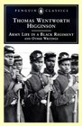 Army Life in a Black Regiment  and Other Writings