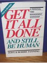 Get It All Done and Still Be Human A Personal Time Management Workshop
