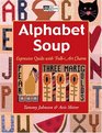 Alphabet Soup Expressive Quilts With Folk Art Charm