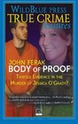 Body of Proof Tainted Evidence In The Murder of Jessica O'Grady