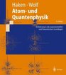 Atom und Quantenphysik Einfhrung in die experimentellen und theoretischen Grundlagen