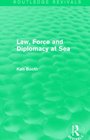 Law Force and Diplomacy at Sea
