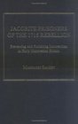 Jacobite Prisoners Of The 1715 Rebellion Preventing And Punishing Insurrection In Early Hanoverian Britain