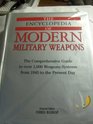 The Encyclopedia of Modern Military Weapons