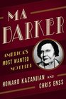 Ma Barker America's Most Wanted Mother