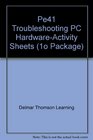 PE41 Troubleshooting PC HardwareActivity Sheets