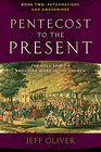 Pentecost To The PresentBook 2 Reformations And Awakenings The Enduring Work Of The Holy Spirit In The Church