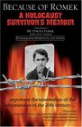 Because of Romek A Holocaust Survivor's Memoir Second Edition