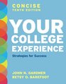 Your College Experience Concise Tenth Edition Strategies for Success