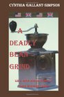 A Deadly Bean Grind  Liz OgilvieSmythe  India Street join forces to solve three murders