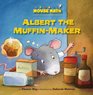 Albert the Muffinmaker