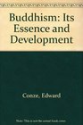 Buddhism Its Essence and Development With A Preface By Arthur Waley
