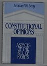 Constitutional opinions Aspects of the Bill of Rights