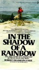 In the Shadow of a Rainbow