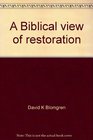 A Biblical view of restoration