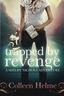 Trapped By Revenge A Shelby Nichols Adventure