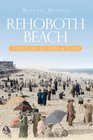 Rehoboth Beach A History of Surf  Sand