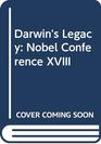 Darwin's Legacy Nobel Conference XVIII