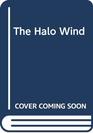 The Halo Wind