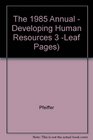 The 1985 Annual  Developing Human Resources 3 Leaf Pages