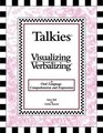 Talkies Visualizing and Verbalizing for Language Comprehension and Expression