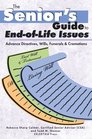 The Senior's Guide to EndofLife Issues Advance Directives Wills Funerals  Cremations