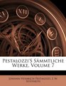 Pestalozzi's Smmtliche Werke Volume 7