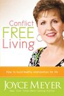 Conflict Free Living: How to build healthy relationships for life