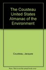 The Cousteau United States Almanac of the Environment