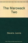 The Marowack Two