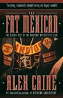 The Fat Mexican The Bloody Rise of the Bandidos Motorcycle Club