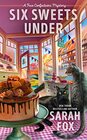 Six Sweets Under (True Confections, Bk 1)