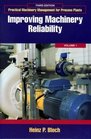 Practical Machinery Management for Process Plants Volume 1  Improving Machinery Reliability