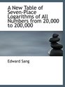 A New Table of SevenPlace Logarithms of All Numbers from 20000 to 200000