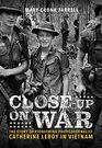 CloseUp on War The Story of Pioneering Photojournalist Catherine Leroy in Vietnam