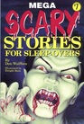 Mega Scary Stories for SleepOvers
