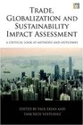 Trade Globalization and Sustainability Impact Assessment A Critical Look at Methods and Outcomes