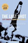 The Last Shot  City Streets Basketball Dreams
