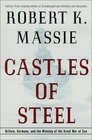 Castles of Steel: Britain, Germany, and the Winning of the Great War at Sea