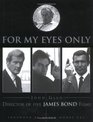 For My Eyes Only My Life with James Bond