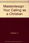 Masterdesign  Your Calling as a Christian