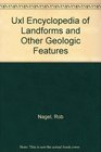 UXL Encyclopedia of Landforms and Other Geologic Features