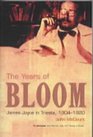 The Years of Bloom James Joyce in Trieste 19041920