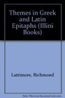 Themes in Greek and Latin Epitaphs