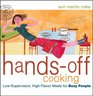 HandsOff Cooking LowSupervision HighFlavor Meals for Busy People