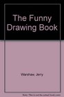 The Funny Drawing Book