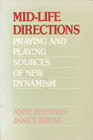 MidLife Directions Praying and Playing Sources of New Dynamism